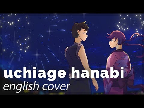 Uchiage Hanabi ♥ English Cover【rachie x Will Stetson】打上花火 – YouTube